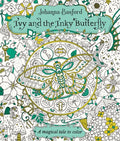 Cover Image for Ivy and the Inky Butterfly: A Magical Tale to Color -- Johanna Basford, Paperback