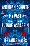 Cover Image for American Sonnets for My Past and Future Assassin -- Terrance Hayes, Paperback