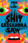 Cover Image for Shit Cassandra Saw: Stories -- Gwen E. Kirby, Paperback