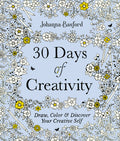 Cover Image for 30 Days of Creativity: Draw, Color, and Discover Your Creative Self -- Johanna Basford, Paperback