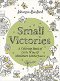Cover Image for Small Victories: A Coloring Book of Little Wins and Miniature Masterpieces -- Johanna Basford, Paperback