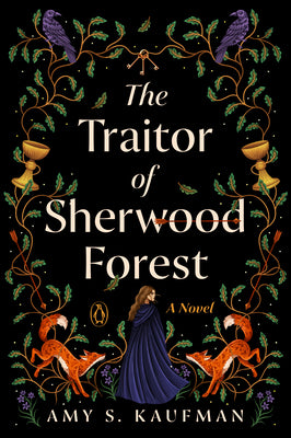 Cover Image for The Traitor of Sherwood Forest -- Amy S. Kaufman, Paperback