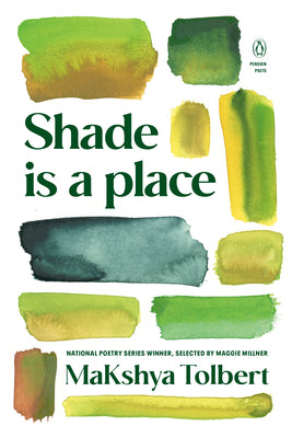Cover Image for Shade Is a Place -- Makshya Tolbert, Paperback