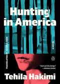 Cover Image for Hunting in America -- Tehila Hakimi, Paperback