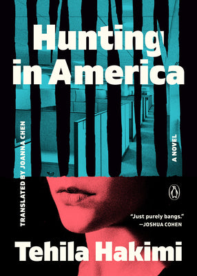 Cover Image for Hunting in America -- Tehila Hakimi, Paperback