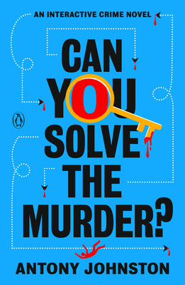 Cover Image for Can You Solve the Murder?: An Interactive Crime Novel -- Antony Johnston, Paperback