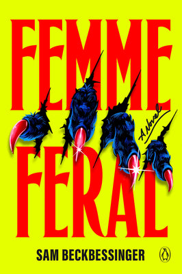 Cover Image for Femme Feral -- Sam Beckbessinger, Paperback