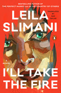 Cover Image for I'll Take the Fire -- Leila Slimani, Paperback