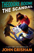 Cover Image for Theodore Boone: The Scandal -- John Grisham, Paperback