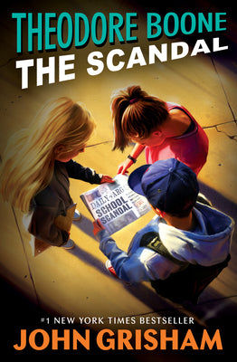Cover Image for Theodore Boone: The Scandal -- John Grisham, Paperback
