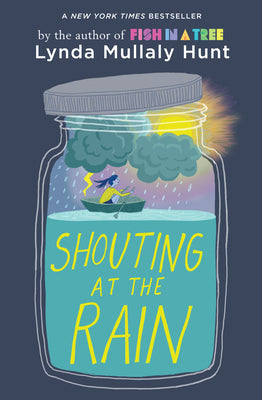 Cover Image for Shouting at the Rain -- Lynda Mullaly Hunt, Paperback