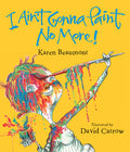 Cover Image for I Ain't Gonna Paint No More! -- Karen Beaumont, Hardcover