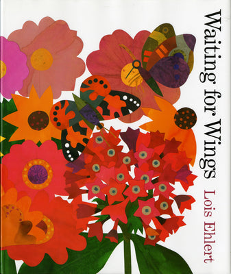 Cover Image for Waiting for Wings -- Lois Ehlert, Hardcover