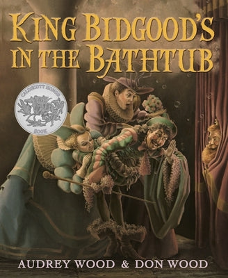 Cover Image for King Bidgood's in the Bathtub -- Audrey Wood, Paperback