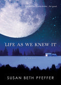 Cover Image for Life as We Knew It -- Susan Beth Pfeffer, Paperback