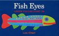 Cover Image for Fish Eyes: A Book You Can Count on -- Lois Ehlert, Paperback