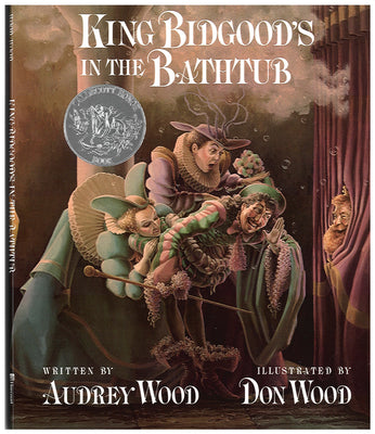 Cover Image for King Bidgood's in the Bathtub -- Audrey Wood, Hardcover