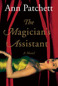 Cover Image for Magician's Assistant -- Ann Patchett, Paperback