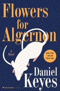Cover Image for Flowers for Algernon -- Daniel Keyes, Paperback