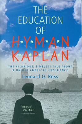 Cover Image for The Education of H*y*m*a*n K*a*p*l*a*n -- Leonard Q. Ross, Paperback