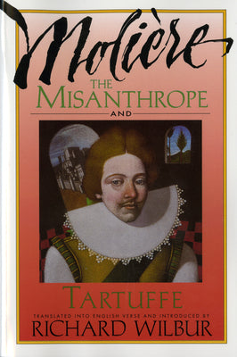 Cover Image for The Misanthrope and Tartuffe, by Molière -- Richard Wilbur, Paperback