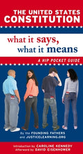 Cover Image for The United States Constitution: What It Says, What It Means: A Hip Pocket Guide -- Justicelearning Org, Paperback
