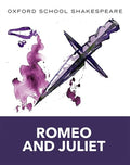 Cover Image for Romeo and Juliet: Oxford School Shakespeare -- William Shakespeare, Paperback