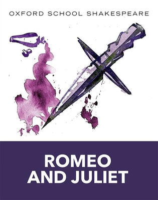 Cover Image for Romeo and Juliet: Oxford School Shakespeare -- William Shakespeare, Paperback