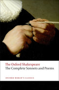 Cover Image for Complete Sonnets and Poems: The Oxford Shakespearethe ^Acomplete Sonnets and Poems -- William Shakespeare, Paperback