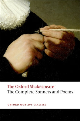 Cover Image for Complete Sonnets and Poems: The Oxford Shakespearethe ^Acomplete Sonnets and Poems -- William Shakespeare, Paperback