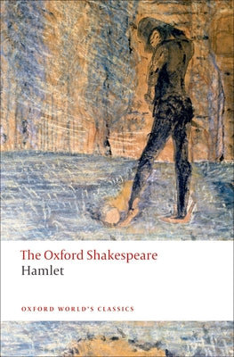 Cover Image for Hamlet: The Oxford Shakespearehamlet -- William Shakespeare, Paperback