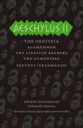 Cover Image for Aeschylus II: The Oresteia/Agamemnon/The Libation Bearers/The Eumenides/Proteus (Fragments) -- Aeschylus, Paperback