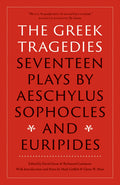 Cover Image for The Greek Tragedies: Seventeen Plays by Aeschylus, Sophocles, and Euripides -- Aeschylus, Paperback