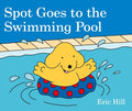 Cover Image for Spot Goes to the Swimming Pool -- Eric Hill, Board Books