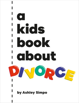 Cover Image for A Kids Book about Divorce -- Ashley Simpo, Hardcover