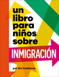 Cover Image for Un Libro Para Niños Sobre Inmigración -- Mj Calderon, Hardcover