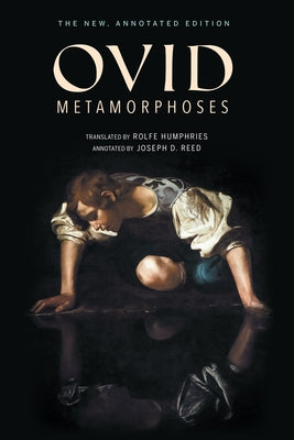 Cover Image for Metamorphoses: The New, Annotated Edition -- Ovid, Paperback