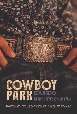 Cover Image for Cowboy Park -- Eduardo Martínez-Leyva, Paperback