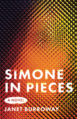 Cover Image for Simone in Pieces -- Janet Burroway, Paperback