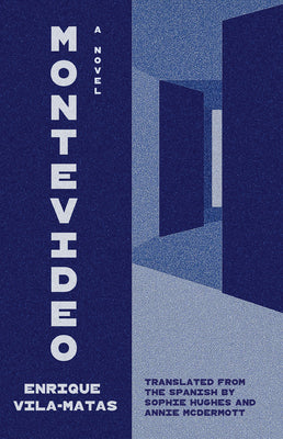 Cover Image for Montevideo -- Enrique Vila-Matas, Hardcover