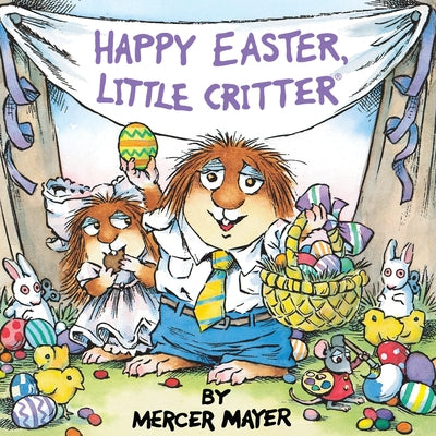 Cover Image for Happy Easter, Little Critter (Little Critter): An Easter Book for Kids and Toddlers -- Mercer Mayer, Paperback