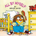 Cover Image for All by Myself -- Mercer Mayer, Paperback