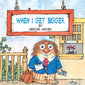 Cover Image for When I Get Bigger (Little Critter) -- Mercer Mayer, Paperback