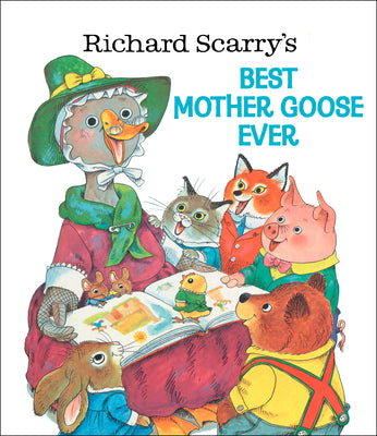Cover Image for Richard Scarry's Best Mother Goose Ever -- Richard Scarry, Hardcover