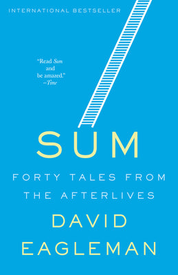 Cover Image for Sum: Forty Tales from the Afterlives -- David Eagleman, Paperback