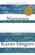 Cover Image for Nocturnes: Five Stories of Music and Nightfall -- Kazuo Ishiguro, Paperback