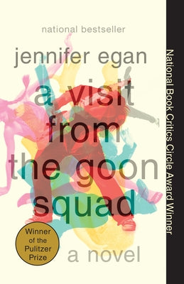 Cover Image for A Visit from the Goon Squad: Pulitzer Prize Winner -- Jennifer Egan, Paperback