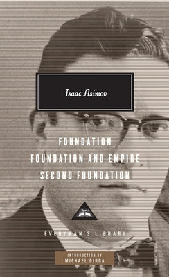 Cover Image for Foundation, Foundation and Empire, Second Foundation: Introduction by Michael Dirda -- Isaac Asimov, Hardcover
