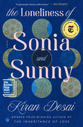 Cover Image for The Loneliness of Sonia and Sunny -- Kiran Desai, Hardcover