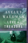 Cover Image for Love and Treasure -- Ayelet Waldman, Paperback
